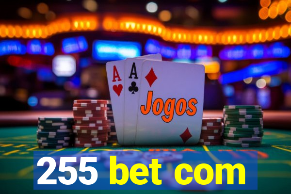 255 bet com